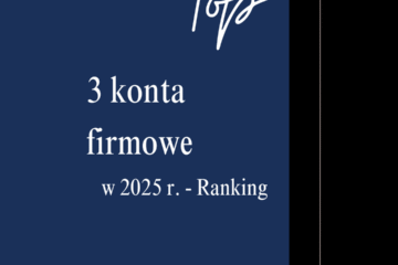Top 3 konta firmowe w 2025